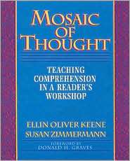 Mosaic of Thought Teaching Comprehension in a Readers Workshop 