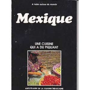   de la cuisine mexicaine Christian Mouquet Denise Fevrier Ghislaine