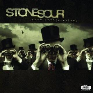 Come Whatever May by Stone Sour