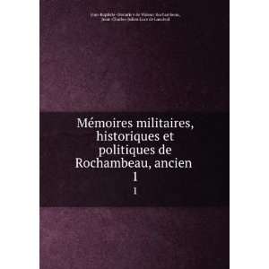  MÃ©moires militaires, historiques et politiques de Rochambeau 