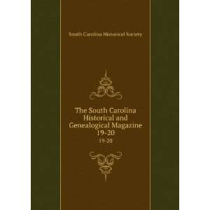  Carolina Historical and Genealogical Magazine. 19 20 South Carolina 