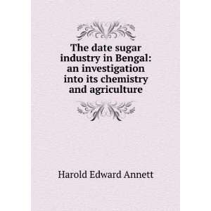 The date sugar industry in Bengal an investigation into its chemistry 