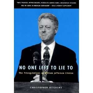   to The Triangulations of William Jefferson Clinton  Author  Books