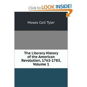   the American Revolution, 1763 1783, Volume 1 Moses Coit Tyler Books