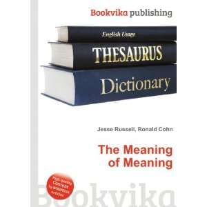  The Meaning of Meaning Ronald Cohn Jesse Russell Books