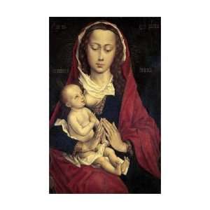  Rogier Van Der Weyden   Virgin And Child Giclee