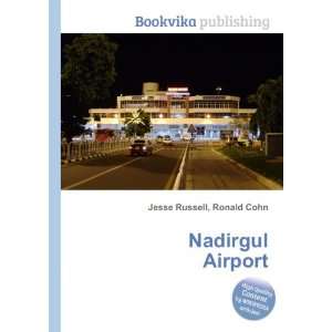  Nadirgul Airport Ronald Cohn Jesse Russell Books