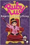   Ruby Lu, Empress of Everything by Lenore Look 