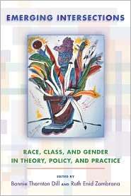 Emerging Intersections Race, Class, and Gender in Theory, Policy, and 