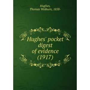   evidence (1917) (9781275231115) Thomas Welburn, 1858  Hughes Books