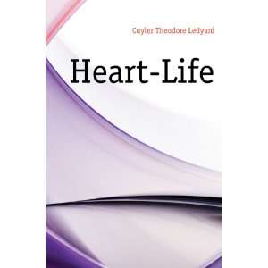  Heart Life Cuyler Theodore Ledyard Books