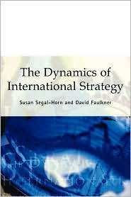 The Dynamics of International Strategy, (1861520158), Susan Segal Horn 
