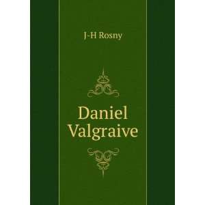  Daniel Valgraive J H Rosny Books