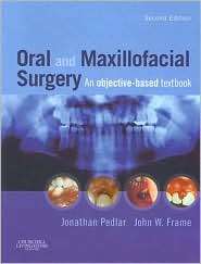 Oral and Maxillofacial Surgery An Objective Based Textbook 
