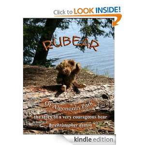 Rubear of Algonquin Park christopher dutton  Kindle Store