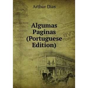  Algumas Paginas (Portuguese Edition) Arthur Dias Books
