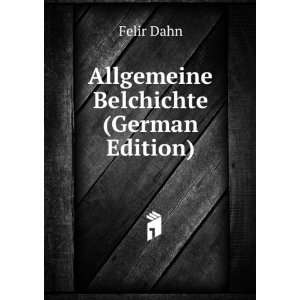  Allgemeine Belchichte (German Edition) Felir Dahn Books