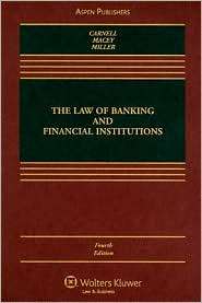 The Law of Banking and Financial Institutions, (0735552851), Richard 