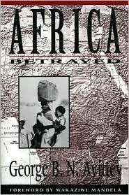 Africa Betrayed, (0312104006), George B.N. Ayittey, Textbooks   Barnes 