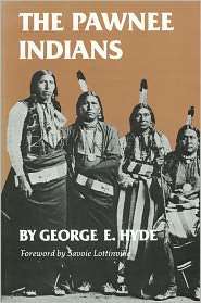 The Pawnee Indians, (0806120940), George E. Hyde, Textbooks   Barnes 