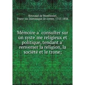   §ois Dominique de comte, 1755 1838 Reynaud de Montlosier Books
