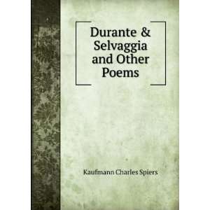    Durante & Selvaggia and Other Poems Kaufmann Charles Spiers Books