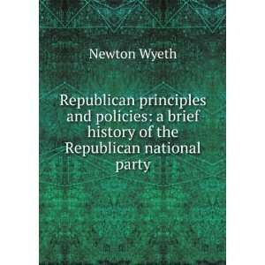   of the Republican national party Newton Wyeth  Books