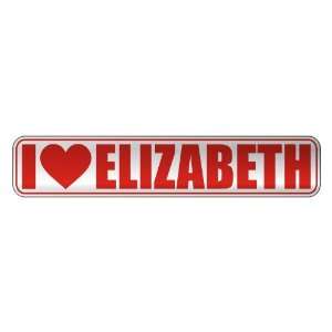   I LOVE ELIZABETH  STREET SIGN NAME
