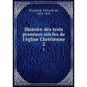   Ã©glise ChrÃ©tienne. 2 Edmond de, 1824 1891 PreÌ Books