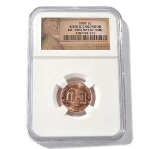  2009 Birth & Childhood Lincoln Cent BU NGC First Day 
