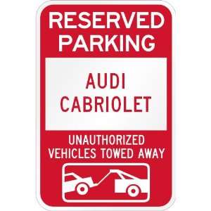   parking Audi cabriolet only others towed metal sign