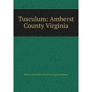  Tusculum Amherst County Virginia Restoration Field 