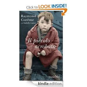 Il piccolo acrobata (Piemme voci) (Italian Edition) Raymond Gurême 