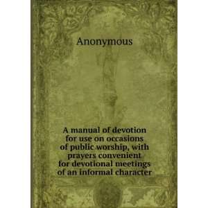  A manual of devotion for use on occasions of public 