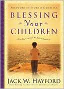 Blessing Your Children How Jack W. Hayford