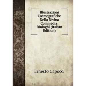   Divina Commedia Dialoghi (Italian Edition) Ernesto Capocci Books