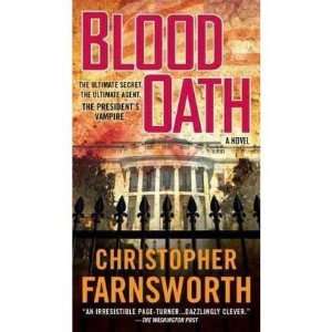  [BLOOD OATH] BY Farnsworth, Christopher (Author) Jove Books 