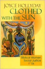 Clothed With The Sun, (0664255388), Joyce Hollyday, Textbooks   Barnes 