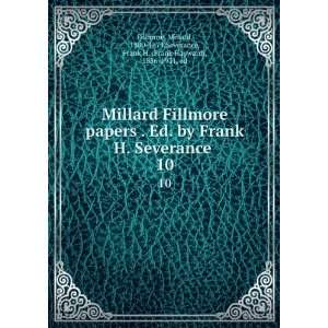   ,Severance, Frank H. (Frank Hayward), 1856 1931, ed Fillmore Books