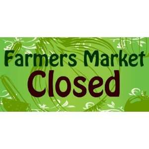  3x6 Vinyl Banner   Farmers Market Closed 