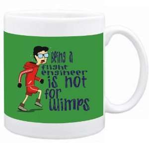  Being a Flight Engineer is not for wimps Occupations Mug 