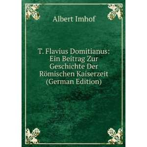 Flavius Domitianus Ein Beitrag Zur Geschichte Der RÃ¶mischen 
