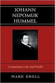 Johann Nepomuk Hummel, (0810859203), Mark Kroll, Textbooks   Barnes 