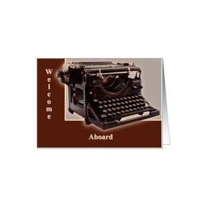  Old Typewriter, Welcome Aboard Card Health & Personal 