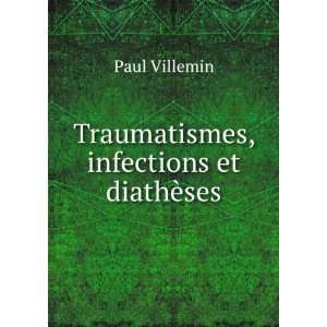   , Infections Et DiathÃ¨ses (French Edition) Paul Villemin Books