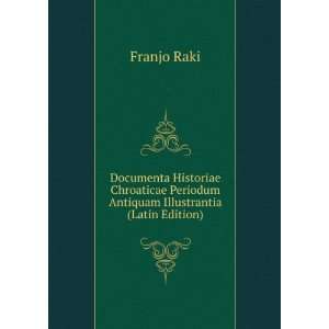   Illustrantia (Latin Edition) (9785877612112) Franjo Raki Books