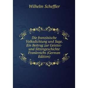   Frankreichs (German Edition) Wilhelm Scheffler Books