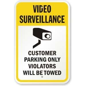 Video Surveillance, Customer Parking Only Violators Will Be Prosecuted 