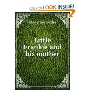  Little Frankie and his mother Madeline Leslie Books