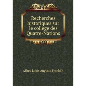  le collÃ¨ge des Quatre Nations Alfred Louis Auguste Franklin Books